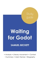 Study guide Waiting for Godot by Samuel Beckett (in-depth literary analysis and complete summary) - Samuel Beckett