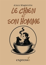 Le chien et son homme - Alain Magerotte