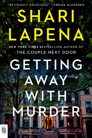 Getting Away with Murder - Shari Lapena
