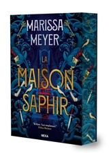 La maison Saphir. Vol. 1 - Marissa Meyer