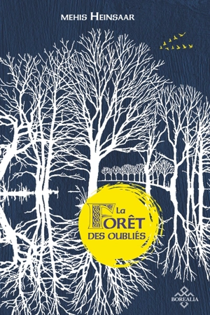 La forêt des oubliés - Mehis Heinsaar