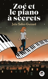Zoé et le piano à secrets - Julie Safier