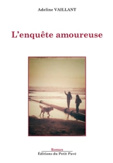 L'enquête amoureuse - Adeline Vaillant