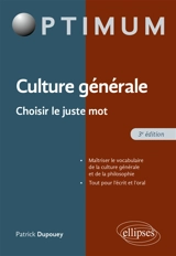 Culture générale : choisir le juste mot - Patrick Dupouey