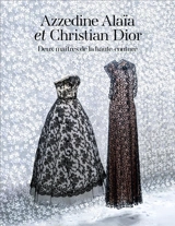 Azzedine Alaïa et Christian Dior : deux maîtres de la haute couture