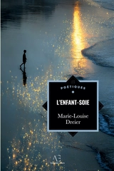 L'Enfant-soie - Marie-Louise Dreier