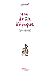 Une drôle d'époque (pas drôle) - Culmont