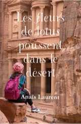 Les fleurs de lotus poussent dans le désert - Anaïs Laurent