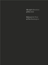 The eight directions of the wind : Edmund de Waal at The Huntington - Edmund De Waal