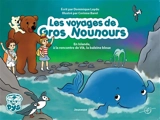 Les voyages de Gros Nounours : Gros Nounours en Islande : A la rencontre de Vik, la baleine bleue - Dominique Laydu