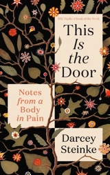 This Is the Door - Darcey Steinke