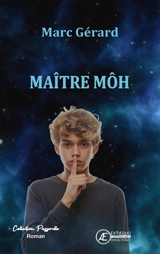 Maître Môh - Marc Gérard