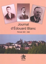 Journal d'Edouard Blanc : période 1801-1900 - Edouard Blanc
