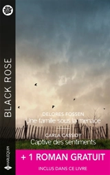 Une famille sous la menace / Captive des sentiments + 1 roman gratuit - Delores Fossen