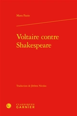 Voltaire contre Shakespeare - Mara Fazio