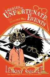 The Miserable Mill - Snicket, Lemony