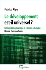 Le développement est-il universel ? : l'écologie politique au risque du tournant ontologique : Descola, Viveiros de Castro - Fabrice Flipo