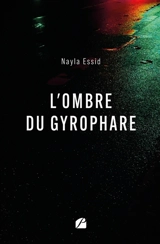 L'Ombre du Gyrophare - Essid, Nayla