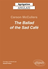 Carson McCullers, "The ballad of the sad café" : agrégation anglais 2027