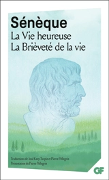 La vie heureuse. La brièveté de la vie - Sénèque