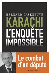 Karachi, l'enquête impossible - Bernard Cazeneuve