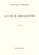 Le coeur arraisonné - Jean-François Migaud