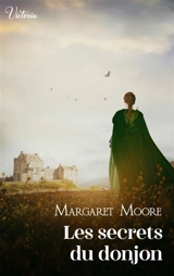 Les secrets du donjon - Margaret Moore