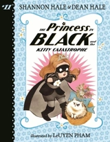 The Princess in Black and the Kitty Catastrophe - Hale, Shannon,  Hale, Dean,  Pham, Leuyen (ILT)