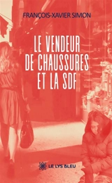 Le vendeur de chaussures et la SDF - François-Xavier Simon