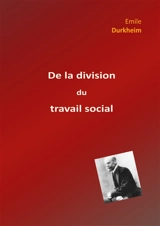 De la division du travail social - Emile Durkheim