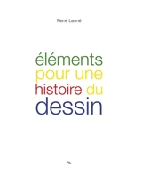 Eléments pour une histoire du dessin - René Lesné