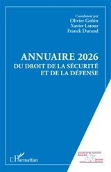 Annuaire du droit de la sécurité et de la défense. Vol. 11. 2026 - Association française de droit de la sécurité et de la défense. Colloque annuel (13 ; 2025 ; Reims)