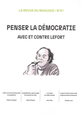 Revue du MAUSS, n° 67. Penser la démocratie : avec et contre Lefort