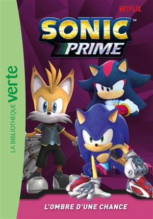 Sonic prime. Vol. 15. L'ombre d'une chance - Nicolas Jaillet