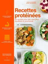 Recettes protéinées : 60 recettes pour des meal prep équilibrés & gourmands