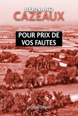 Pour prix de vos fautes - Bernard Cazeaux