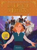 La quête d'Ewilan. Vol. 3. Sur la route - Thibault Bérard
