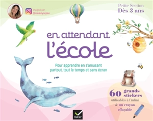 En attendant l'école, petite section, dès 3 ans : pour apprendre en s'amusant partout, tout le temps et sans écran - Yilmaz Ceylan