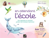 En attendant l'école, petite section, dès 3 ans : pour apprendre en s'amusant partout, tout le temps et sans écran - Yilmaz Ceylan