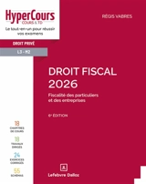 Droit fiscal 2026 : fiscalité des particuliers et des entreprises : droit privé, L3-M2 - Régis Vabres