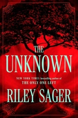 The Unknown : A totally gripping, unputdownable and heart-pounding - Riley Sager