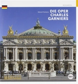 Die Pariser Oper von Charles Garnier - Gérard Fontaine