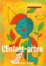 L'enfant-arbre - Lihong Zhao