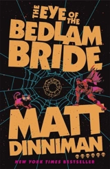 The Eye of the Bedlam Bride Vol. 6 - Matt Dinniman