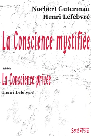 La conscience mystifiée. La conscience privée - Norbert Guterman