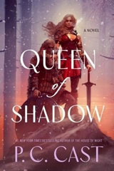 Queen of Shadow - Cast, P. C.,  Cast, Kristin