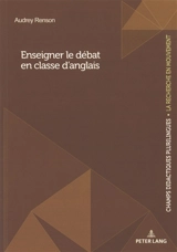 Enseigner le débat en classe d'anglais - Audrey Renson