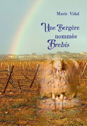 Une bergère nommée brebis - Marie Vidal