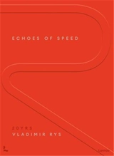 Echoes of Speed : Two decades of insider Formula 1 moments - Vladimir Rys