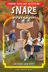 Snare Your Crush in Three Easy Steps - Emma Carlson Berne
